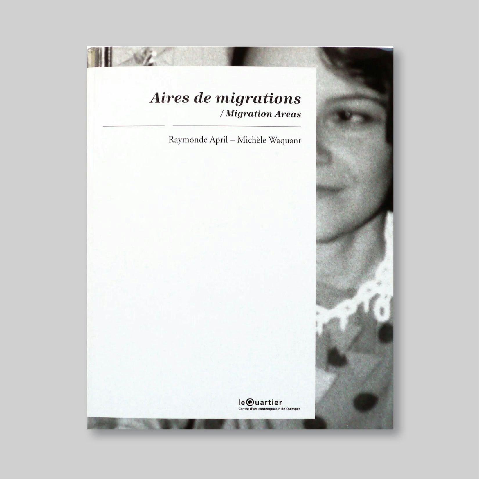 Publication Raymonde April et Michèle Waquant Aires de migrations