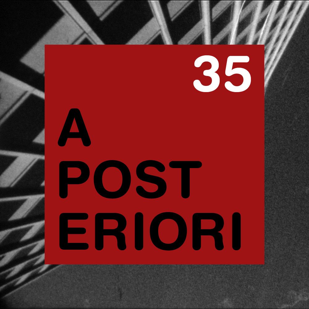 A Posteriori 35 - Alexandre Larose