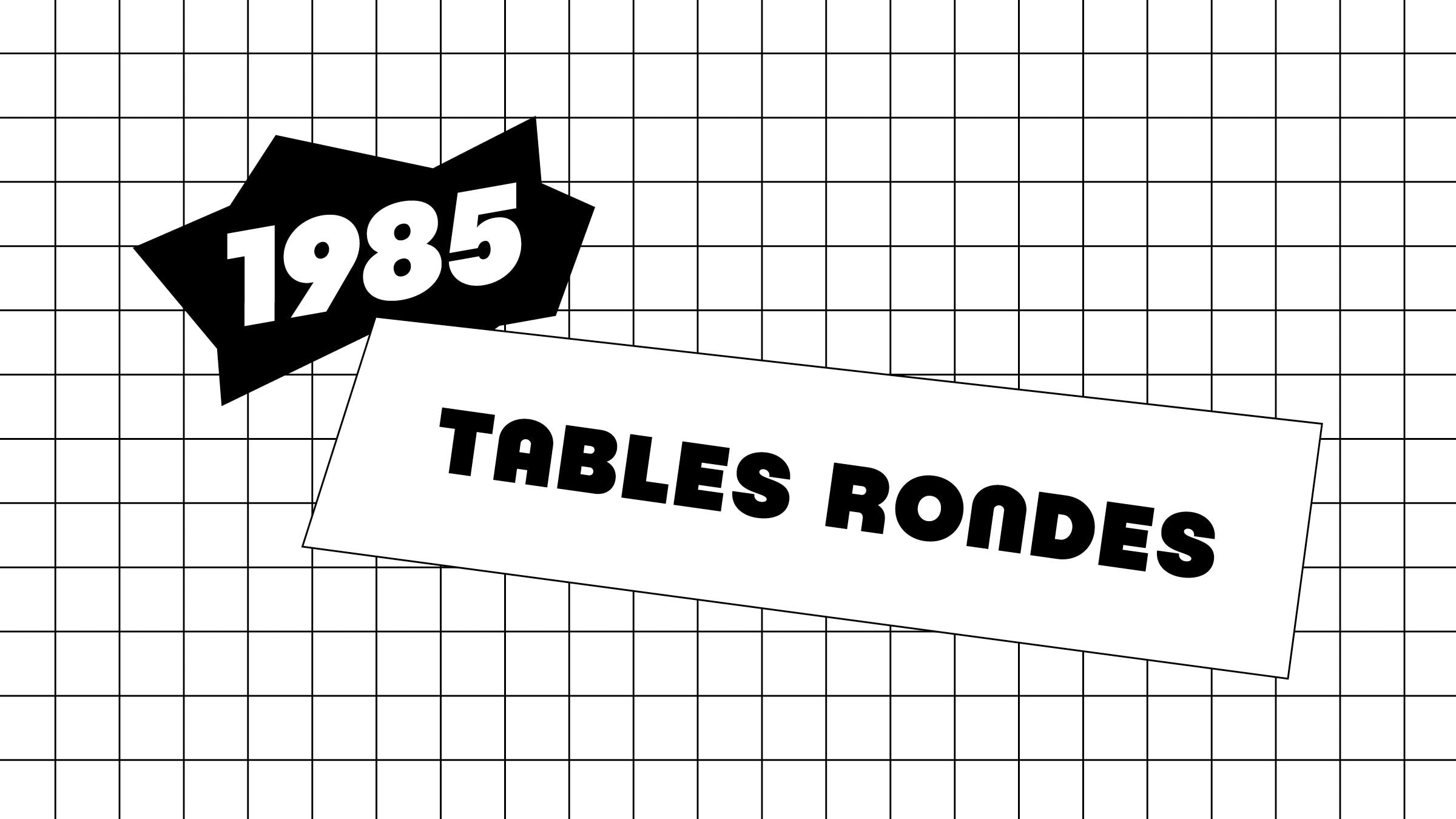 VOX_1985_TablesRondes_Header2400x1350_EN.jpg